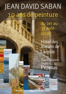 10 ans de peinture - Pèzenas 2016